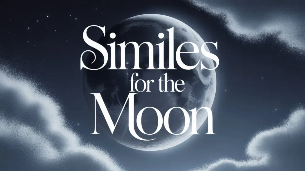 Similes for the Moon