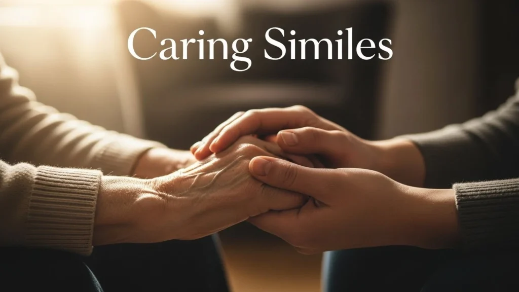 Caring Similes