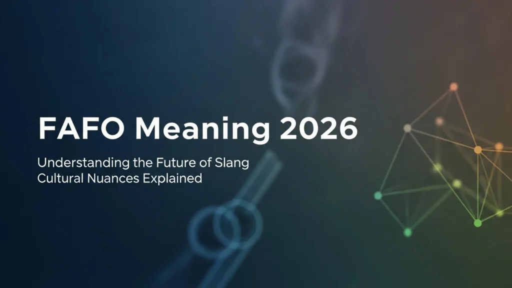 FAFO Meaning 2026