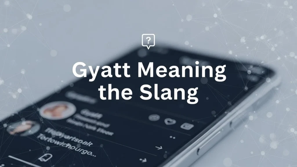 Gyatt Meaning the Slang