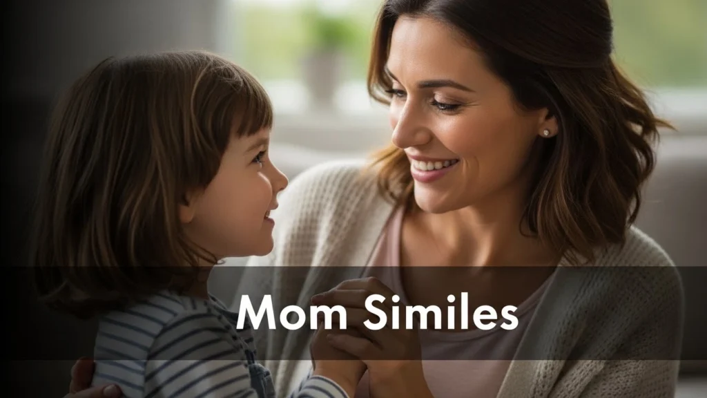 Mom similes