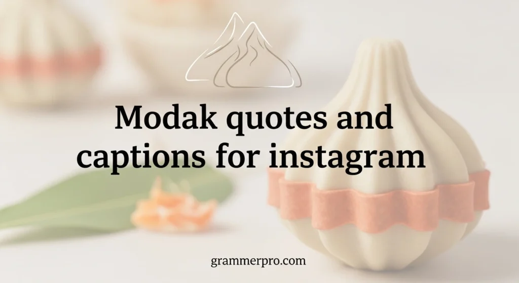 modak quotes and captions for instagram