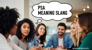 PSA Meaning Slang: What It Really Means and How to Use It Online
