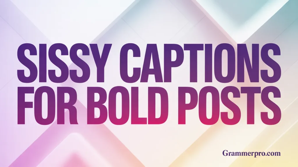 Sissy Captions for Bold Posts