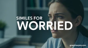 Similes for Worried